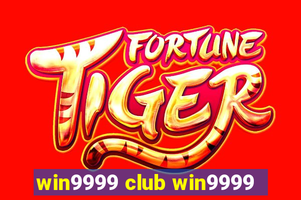 win9999 club win9999